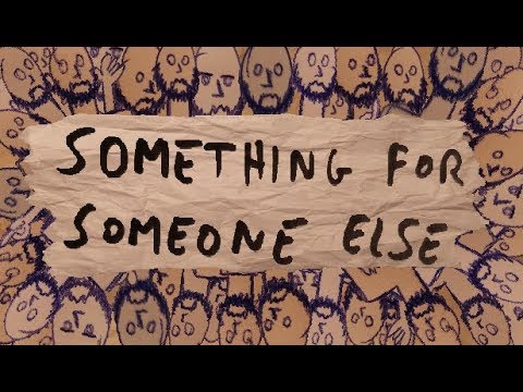 Something for Someone Else youtube-video