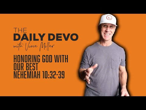 Honoring God with Our Best | Nehemiah 10:32-39
