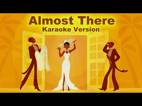 ALMOST THERE Karaoke | Princess and the Frog