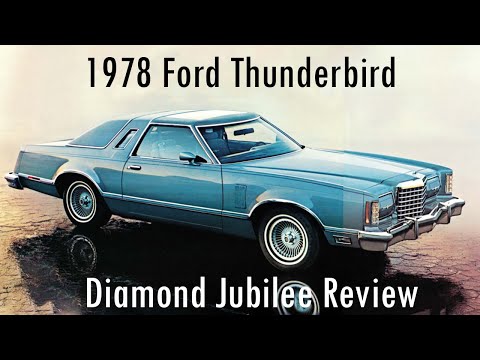 Malaise Era Magpie: 1978 Ford Thunderbird Diamond Jubilee Edition Review
