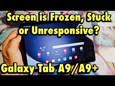 Galaxy Tab A9/A9+: Screen is Frozen, Unresponsive or Stuck on App? Fixed!