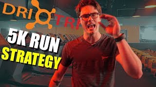 Your BEST 5k Run - DRI TRI [PART 4]