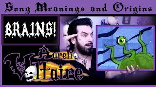 Song Meanings and Origins - Brains! - Aurelio Voltaire