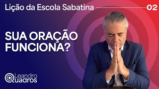 LIÇÃO 2 DA ESCOLA SABATINA | CRISTO EM FILIPENSES E COLOSSENSES | LEANDRO QUADROS
