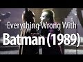 Everything Wrong With Batman (1989)