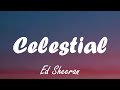 Ed Sheeran - Celestial (Lyrics)
