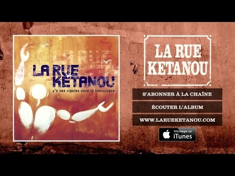 La Rue Ketanou - Les Hommes Que J'aime