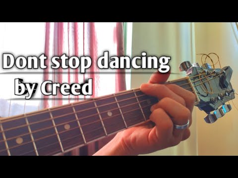 Don't Stop Dancing - Creed