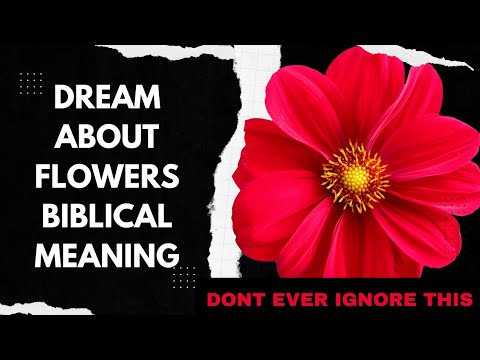 Dream about Flowers Meaning | Biblical Meaning