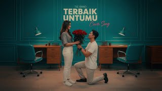 Download lagu TIC BAND - Terbaik Untukmu (Cover Music Egois) mp3