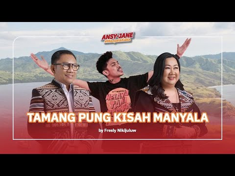 TAMANG PUNG KISAH MANYALA - Fresly Nikijuluw