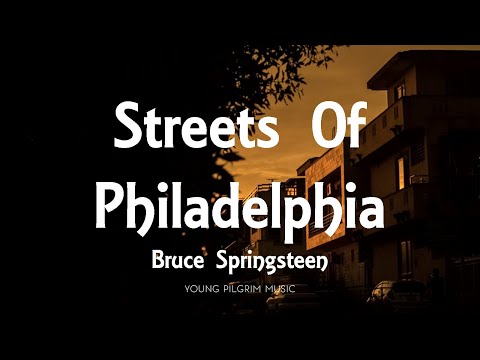 Bruce Springsteen - Streets Of Philadelphia (Lyrics)