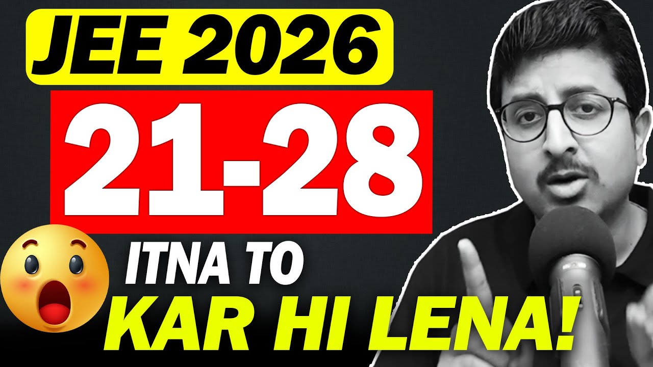 JEE 2026: 5 Days Left😱 | Itna to Kar hi Lena (21st to 28th Jan) |  Eduniti | Mohit Sir