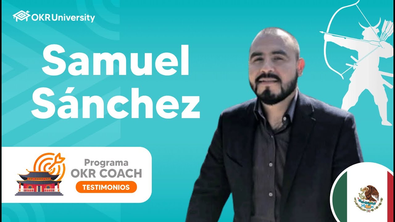 ✅Samuel Sánchez | Testimonios - Programa OKR Coach