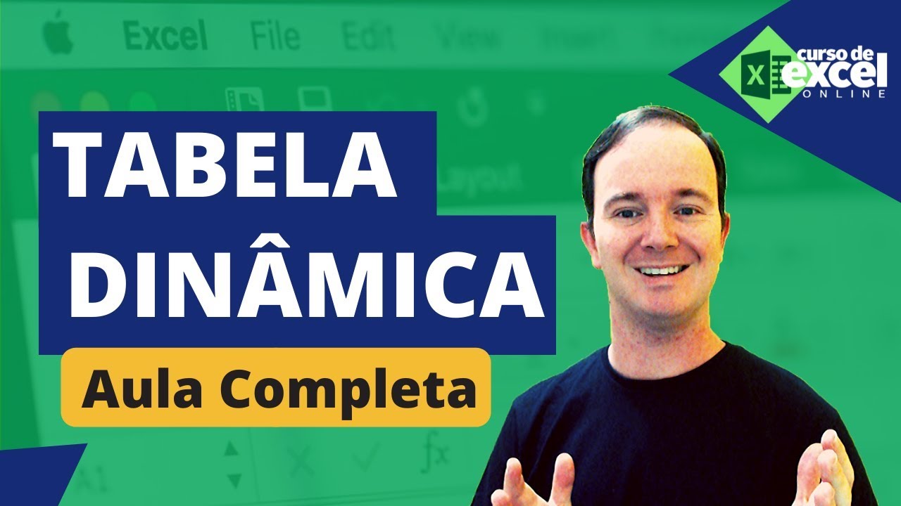 Tabela Dinâmica no Excel | Aula Completa Passo a Passo | Curso de Excel Online
