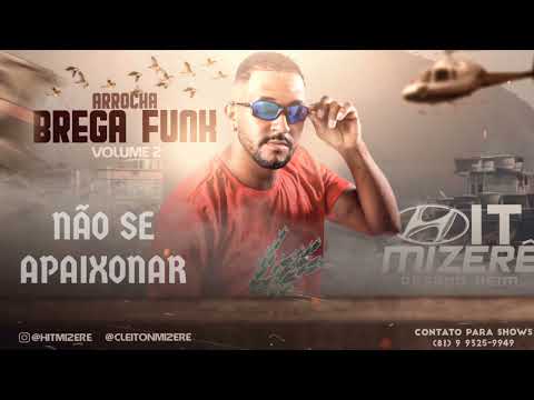Bregã funk 2022 Não se apaixonar - Hit Mizerê