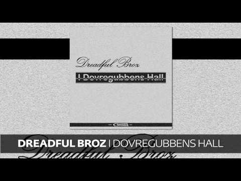 Dreadful Broz - I Dovregubbens Hall (Single) [GNTL020] Brostep Dubstep