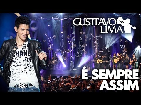 Gusttavo Lima - É Sempre Assim - [DVD Inventor dos Amores] (Clipe Oficial)