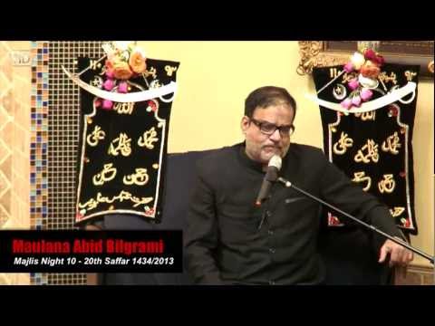 20th Safar 1434 Maulana Abid Bilgrami Night 10 (Chehlum)