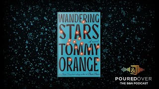 #PouredOver: Tommy Orange on Wandering Stars with Roxane Gay and Miwa Messer