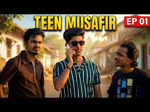 Teen Musafir – EP 01 | Jab Teen Dost Ek Safar Pe Nikal Pade