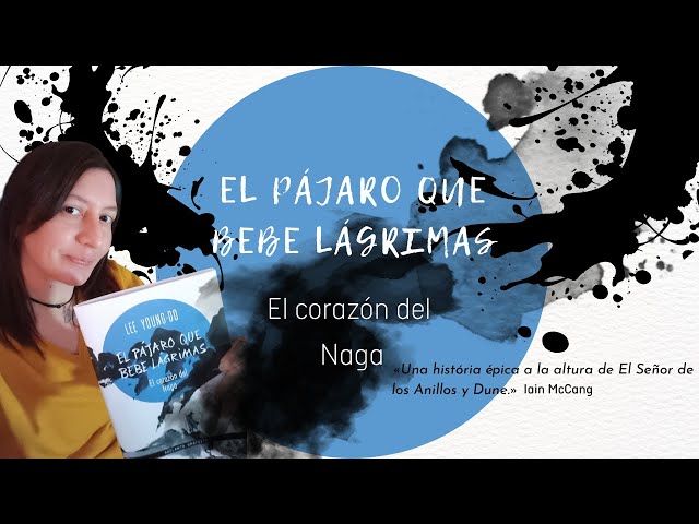 Vídeo relacionado con El corazón del Naga: El pájaro que bebe lágrimas 1