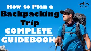 How to Plan a Backpacking Trip - The Complete Guide | Solo or With a Group