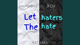 Let the Haters Hate
