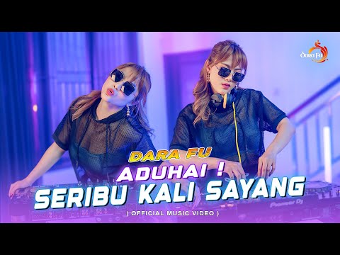 ADUHAI! SERIBU KALI SAYANG - Dara Fu | Best of IKLIM | DJ REMIX TERBARU (Official Music Video)