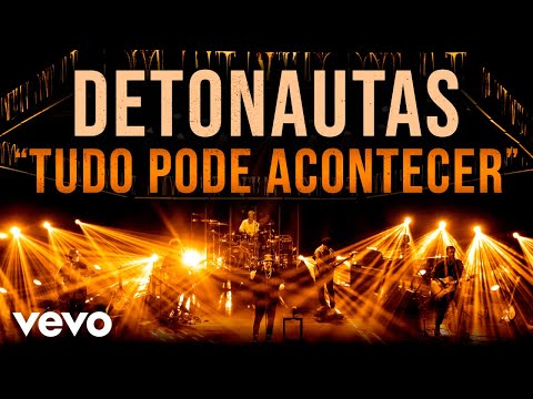 Detonautas - Tudo Pode Acontecer (Ao Vivo)