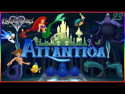 ATLANTICA | KINGDOM HEARTS II FINAL MIX | PT23
