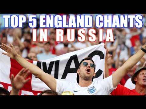 TOP 5 ENGLAND SONGS IN RUSSIA | World Cup 2018