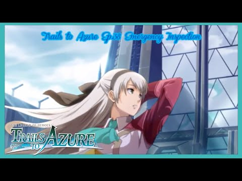 Trails to Azure Ep 38 Emergency Inspection