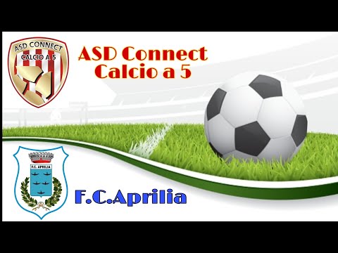 Calcio: Connect Calcio a 5 - F.C. Aprilia