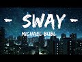 Michael Bublé - Sway (Lirieke) | 15 min