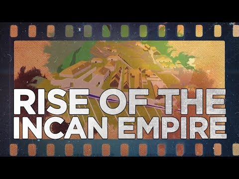 Rise of the Incan Empire