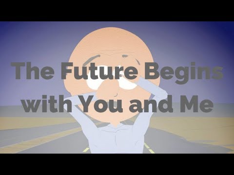 Video thumbnail for The Future Begins With You and Me