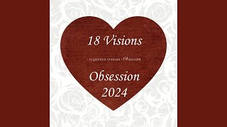 Eighteen Visions - Obsession (full album) 2024 re-recording timestamps