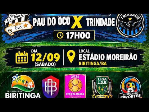 PAU DO OCO X TRINDADE COPA DA MANGA FEMININA 12/09/26 BIRITINGA BAHIA