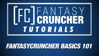 FantasyCruncher Tutorials: FantasyCruncher Basics 101