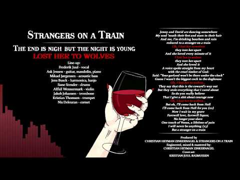 Strangers On A Train - Lost Her to Wolves