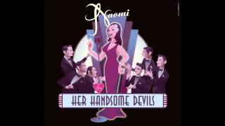 If I Could Be With You One Hour Tonight - Naomi &amp; Her Handsome Devils