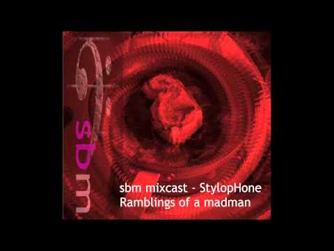 sbm mixcast - StylopHone - Ramblings of a madman - Snippet 2