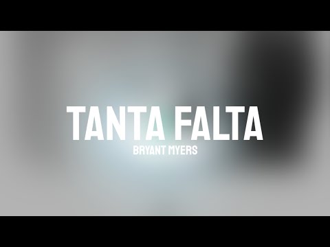 Tanta Falta - Bryant Myers
