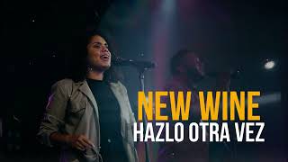 NEW WINE // Hazlo Otra vez - Dios de poder y maravillas