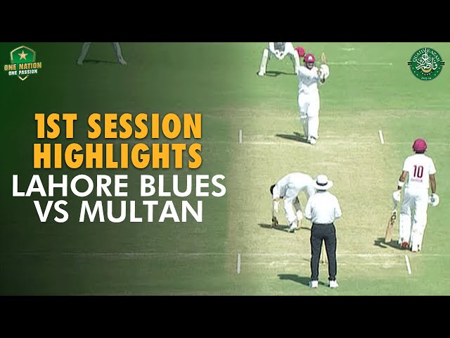 1st Session Highlights | Lahore Blues vs Multan | Day 2 | Match 24 | #QeAT 2023/24 | PCB | M1U1A