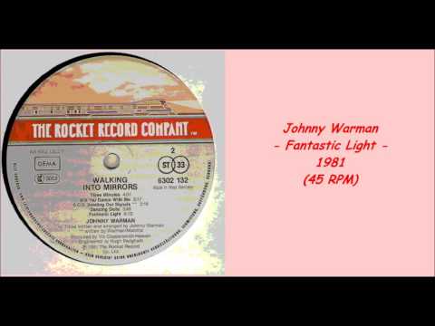 Johnny Warman - Fantastic Light - 1981 (45 RPM)