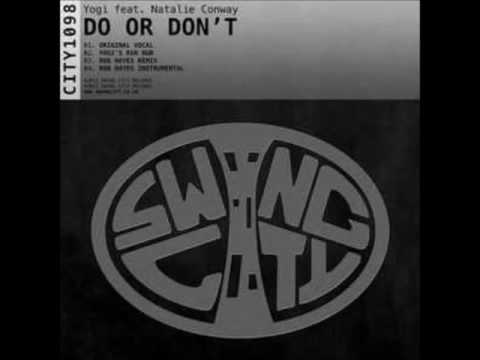 Yogi feat. Natalie Conway -  Do Or Don't (Rob Hayes Remix)