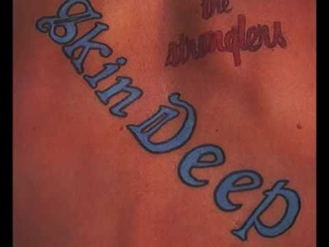 The Stranglers - Skin Deep From the Album Aural Sculpture with Lyrics