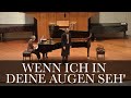 Wenn ich in deine Augen seh' / When I look into your eyes